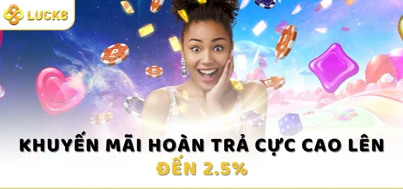 Anh em nhận hoàn trả lên đến 2.5%